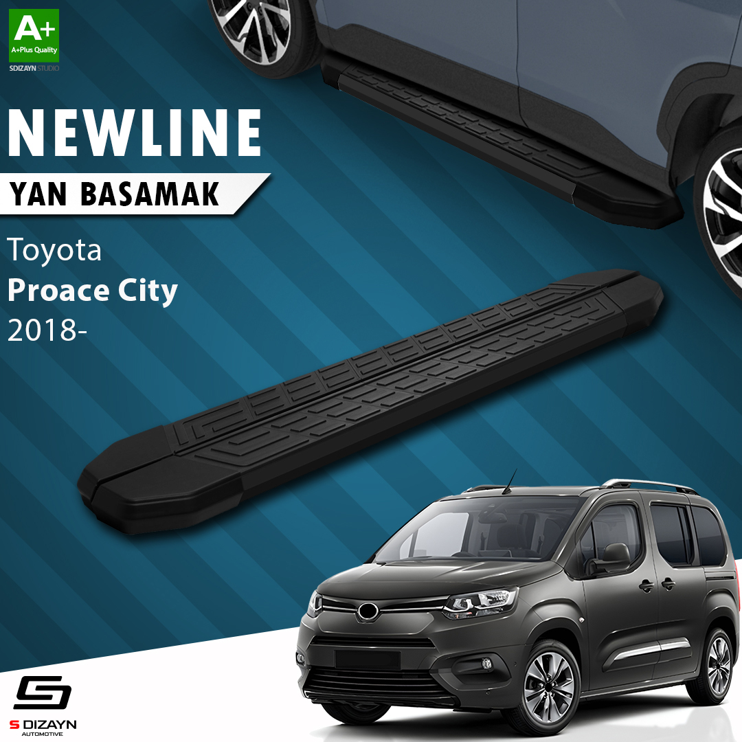 S-Dizayn Toyota Proace City Kısa Şase NewLine Siyah Yan Basamak 203 Cm 2018 Üzeri A+ Kalite